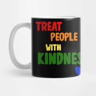 Treat People With Kindness Mug